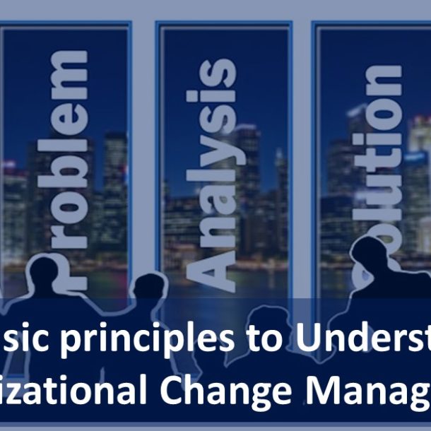 7 basic principles to Understand Organizational Change Management