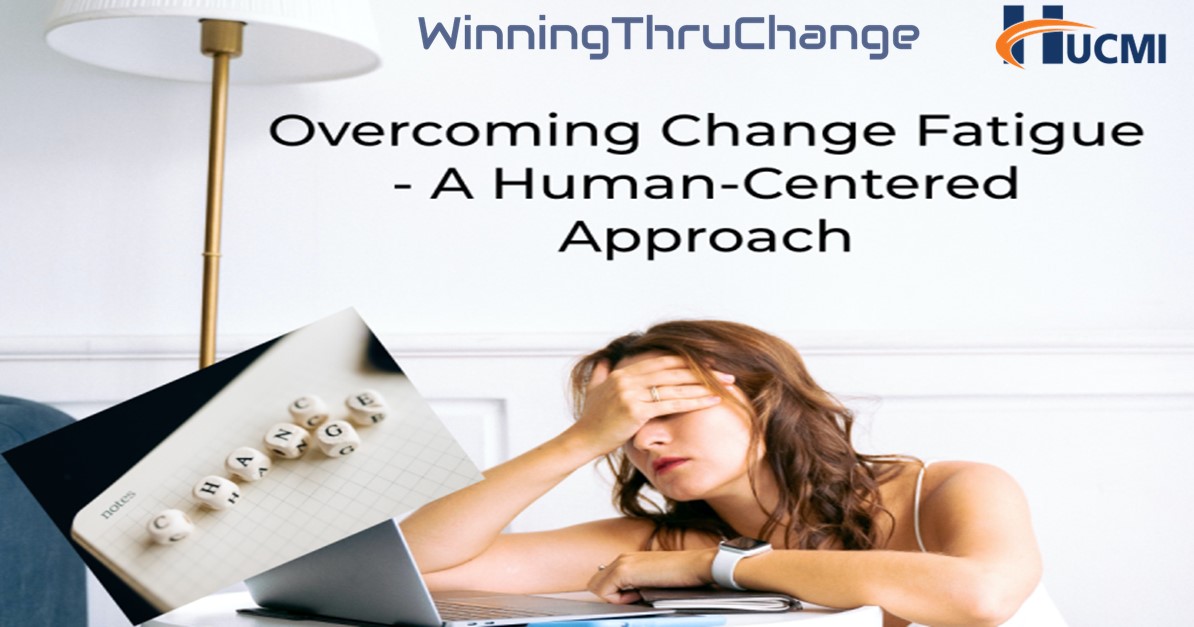 Overcoming Change Fatigue